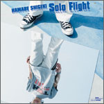 SHIGEKI HAMABE[Solo Flight]