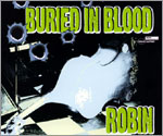 ROBIN [BURIED IN BLOOD]