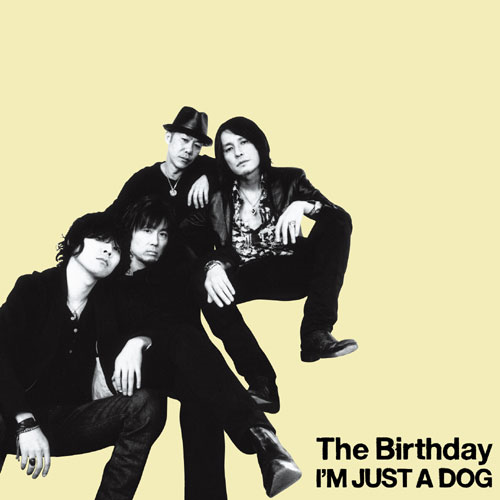 The Birthday「I'M JUST A DOG」通常盤